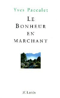 Livrenpoche : Le bonheur en marchant - Yves Paccalet - Livre