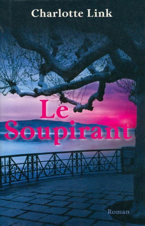 Livrenpoche : Le soupirant - Charlotte Link - Livre