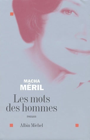 Livrenpoche : Les mots des hommes - Macha Méril - Livre