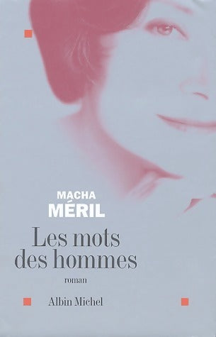 Les mots des hommes - Macha Méril -  Albin Michel GF - Livre