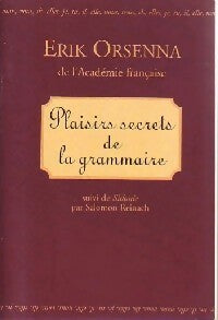 Livrenpoche : Plaisirs secrets de la grammaire - Erik Orsenna - Livre