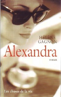 Alexandra - Hélène Gagnon -  Succès du livre - Livre