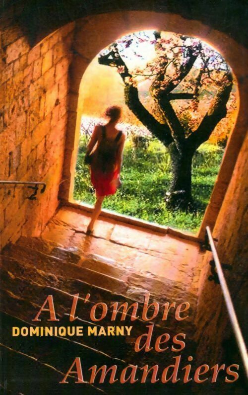 Livrenpoche : A l'ombre des amandiers - Dominique Marny - Livre