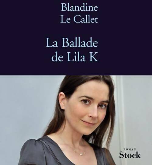 Livrenpoche : La ballade de Lila K - Blandine Le Callet - Livre