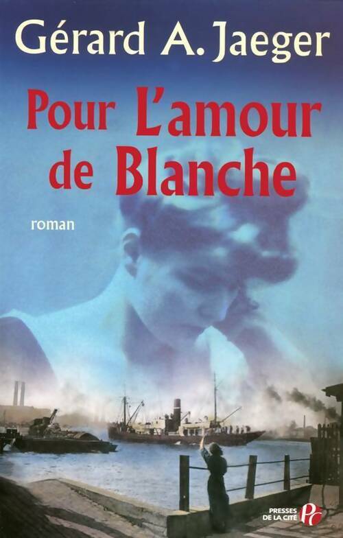 Livrenpoche : Pour l'amour de Blanche - Gérard Jaeger - Livre