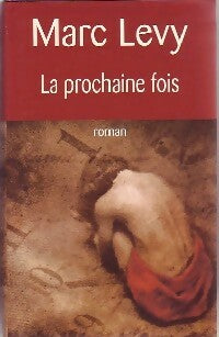 Livrenpoche : La prochaine fois - Marc Lévy - Livre