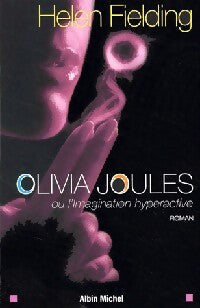 Olivia Joules ou l'imagination hyperactive - Helen Fielding -  Albin Michel GF - Livre