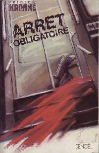 Arrêt obligatoire - Frédéric Krivine -  Denoel GF - Livre