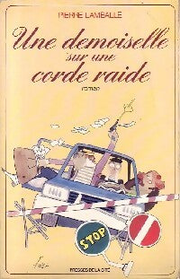 Livrenpoche : Une demoiselle sur la corde raide - Pierre Lamballe - Livre