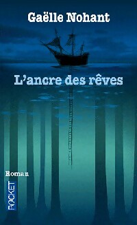 Livrenpoche : L'ancre des rêves - Gaëlle Nohant - Livre