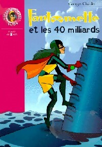 Livrenpoche : Fantômette et les 40 milliards - Georges Chaulet - Livre