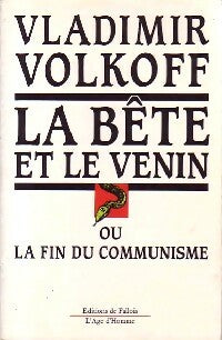 Livrenpoche : La bête et le venin ou la fin du communisme - Vladimir Volkoff - Livre