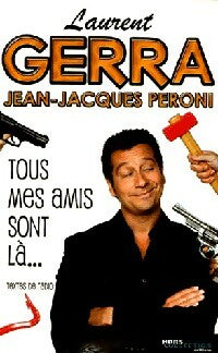 Livrenpoche : Tous mes amis sont là... - Laurent Gerra - Livre