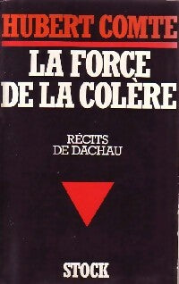 Livrenpoche : La force de la colère - Hubert Comte - Livre