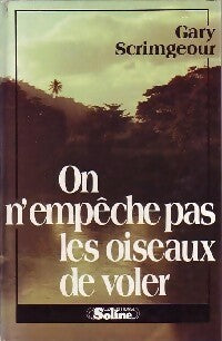 Livrenpoche : On n'empêche pas les oiseaux de voler - GAry Scrimgeour - Livre