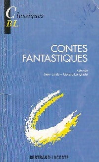 Contes fantastiques - Collectif -  Classiques Bertrand-Lacoste - Livre