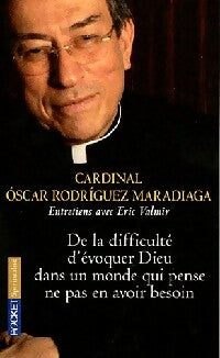 Livrenpoche : De la difficulté d'évoquer Dieu dans un monde qui pense ne pas en avoir besoin - Oscar Rodriguez Maradiaga - Livre
