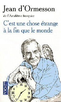 Livrenpoche : C'est une chose étrange à la fin que le monde - Jean D'Ormesson - Livre