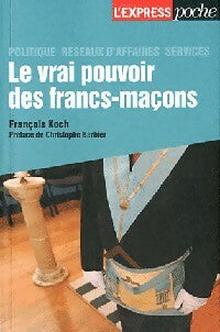 Livrenpoche : Le vrai pouvoir des frans-maçons - François Koch - Livre