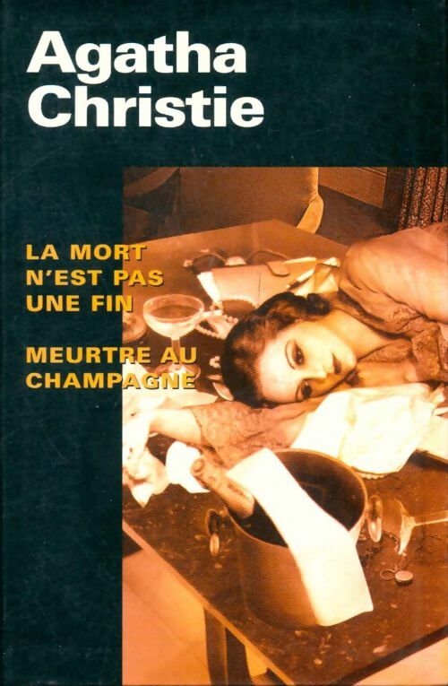 Livrenpoche : La mort n'est pas une fin / Meurtre au champagne - Agatha Christie - Livre