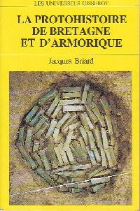 Livrenpoche : La protohistoire de Bretagne et d'Armorique - Jacques Briard - Livre