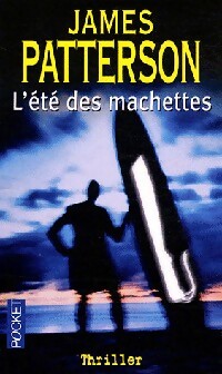 Livrenpoche : L'été des machettes - James Patterson - Livre