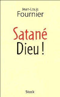 Livrenpoche : Satané Dieu ! - Jean-Louis Fournier - Livre