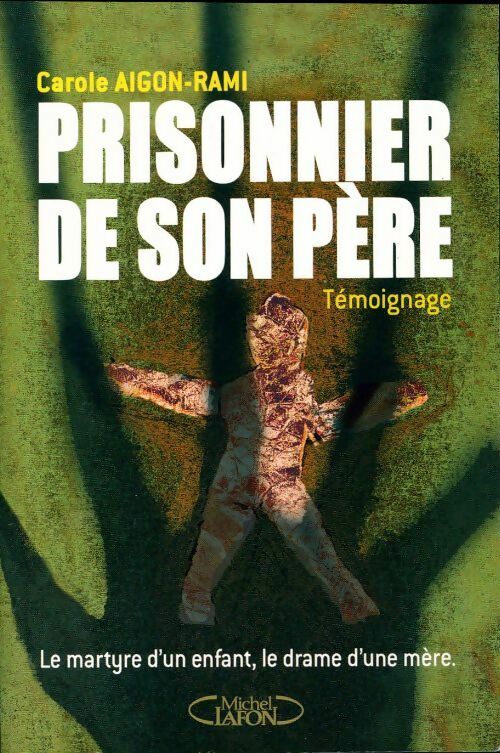Livrenpoche : Prisonnier de son père - Carole Aigon-Rami - Livre