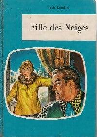 Livrenpoche : Fille des neiges - Jack London - Livre