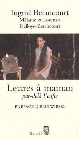 Livrenpoche : Lettres à maman - Mélanie Delloye-Betancourt, Lorenzo Delloye-Betancourt - Livre
