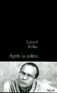 Après la colère - Gérard Miller -  Stock GF - Livre