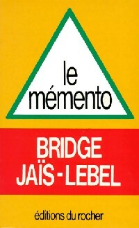 Livrenpoche : Le mémento bridge Jaïs-Lebel - Pierre Jaïs, Michel Lebel - Livre
