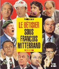 Livrenpoche : Le bêtisier sous François Mitterrand - Dominique Lacout - Livre