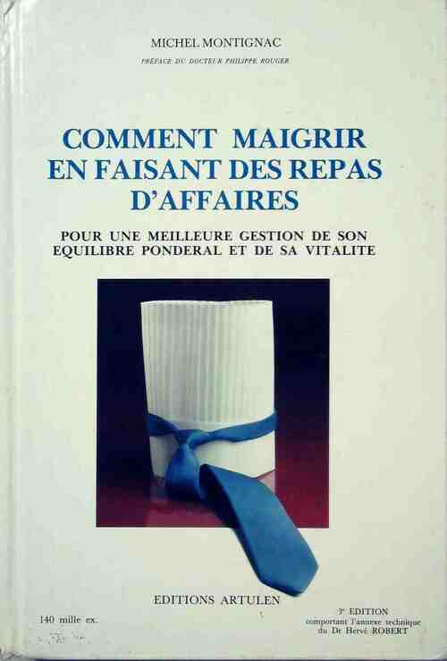 Livrenpoche : Comment maigrir en faisant des repas d'affaires - Michel Montignac - Livre
