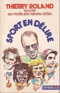 Livrenpoche : Sport en délire - Thierry Roland - Livre