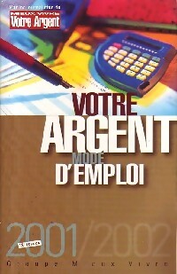 Livrenpoche : Votre argent, mode d'emploi 2001/2002 - Collectif - Livre