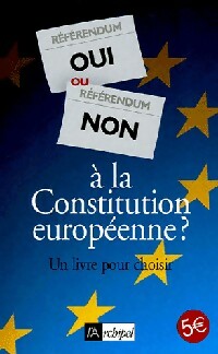 Livrenpoche : Oui ou non à la constitution européenne? - Claude Perrotin, Yvette Ladmiral - Livre