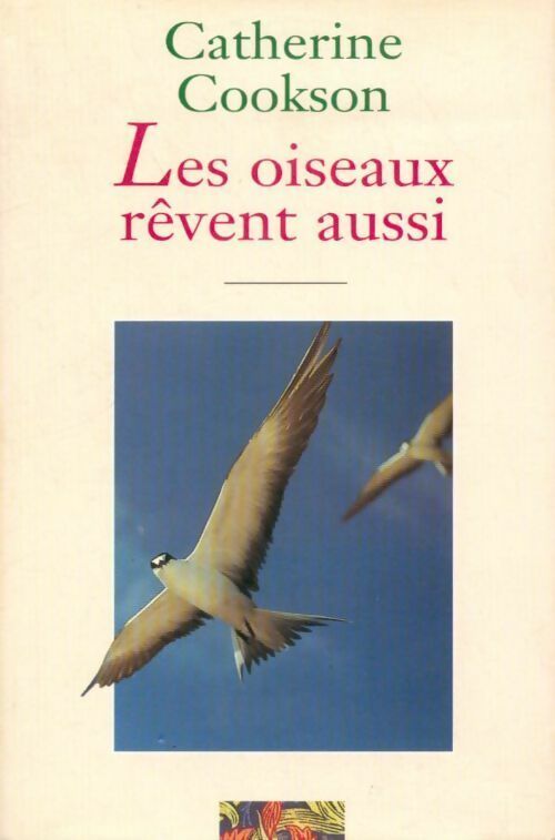 Livrenpoche : Les oiseaux rêvent aussi - Catherine Cookson - Livre