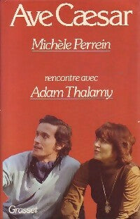 Livrenpoche : Ave Caesar. Rencontre avec Adam Talamy - Michèle Perrein - Livre