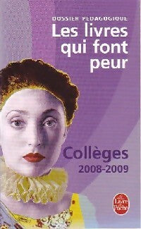 Livrenpoche : Les livres qui font peur : Collège (2008-2009) - Collectif - Livre