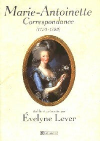 Livrenpoche : Correspondance de Marie-Antoinette (1770-1793) - Evelyne Lever - Livre