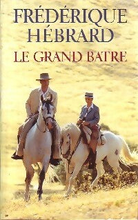 Livrenpoche : Le grand batre - Frédérique Hébrard - Livre