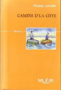 Livrenpoche : Gamins d'la côte - Pierre Livory - Livre