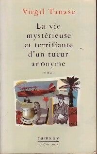 Livrenpoche : La vie mystérieuse et terrifiante d'un tueur anonyme - Virgil Tanase - Livre