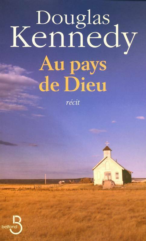 Livrenpoche : Au pays de Dieu - Douglas Kennedy - Livre