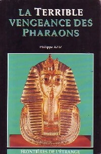 Livrenpoche : La terrible vengeance des pharaons - Philippe Aziz - Livre