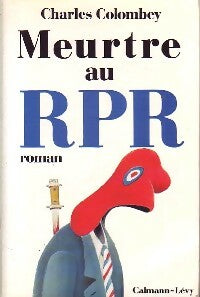 Livrenpoche : Meurtre au RPR - Charles Colombey - Livre