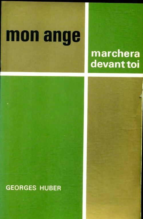 Livrenpoche : Mon ange marchera devant toi - Georges Huber - Livre