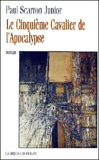 Livrenpoche : Le cinquième cavalier de l'apocalypse - Paul Junior Scarron - Livre
