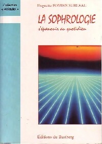 Livrenpoche : La sophrologie. S'épanouir au quotidien - Huguette Romien Surleau - Livre